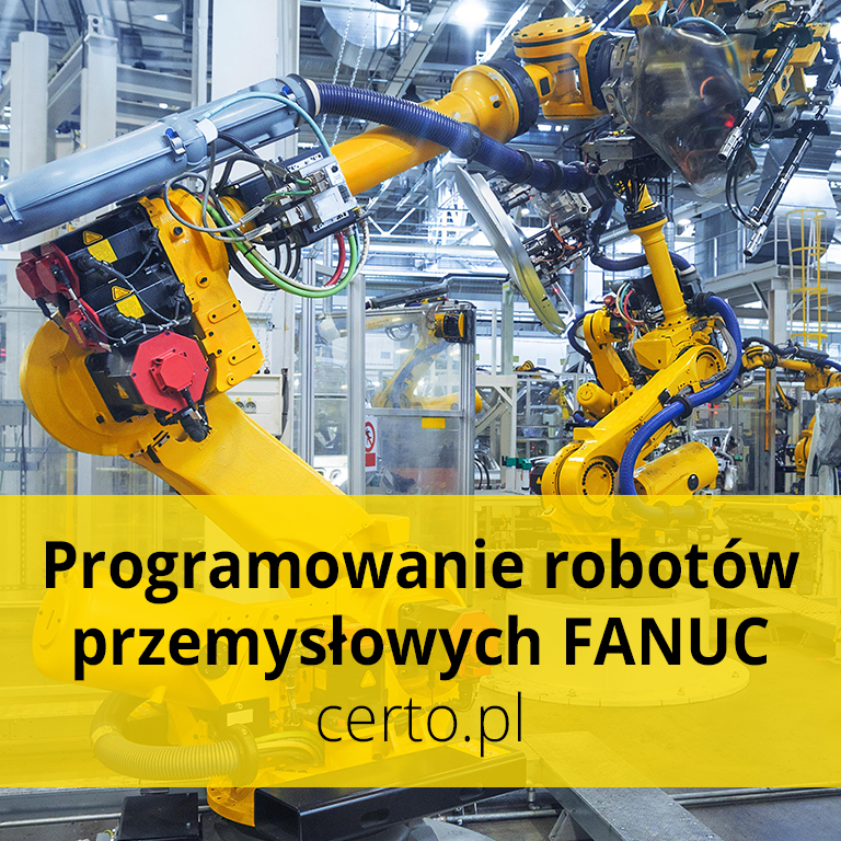 Obsługa i programowanie robotów spawalniczych firmy FANUC